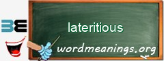 WordMeaning blackboard for lateritious